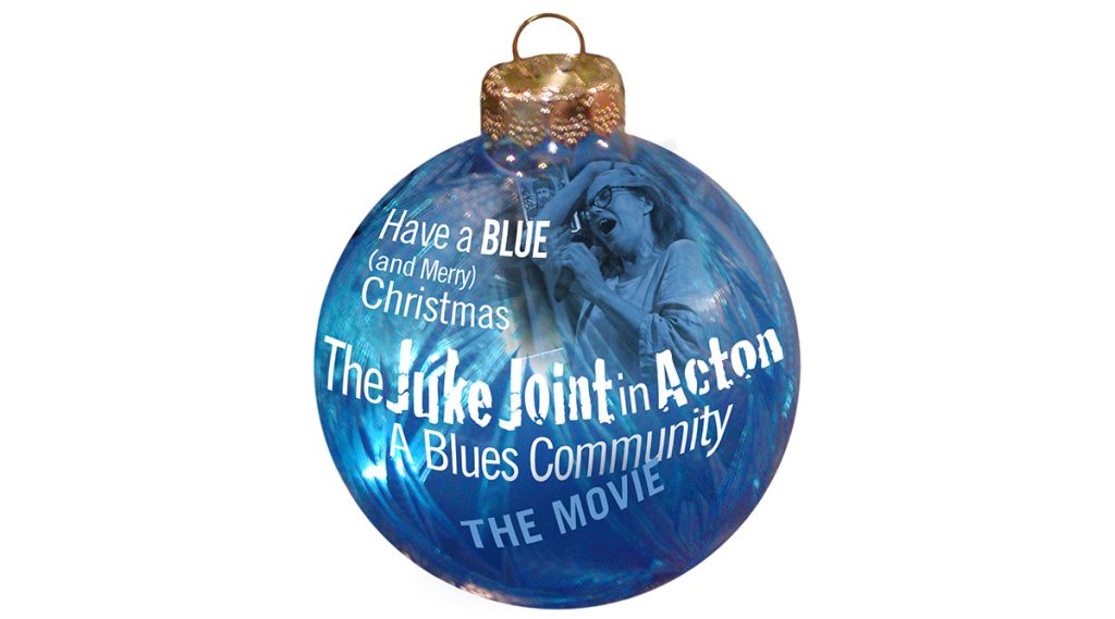 Blue Christmas tree ornament with, "Have a Blue (and Merry) Christmas. The Juke Joint in Action A Blues Community Movie
